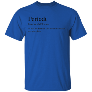 Limited Edition Periodt T-Shirt