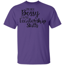 Load image into Gallery viewer, Limited Edition I&#39;m Not Bossy I Have Leadership Skills T-Shirt
