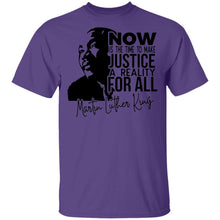 Load image into Gallery viewer, Limited Edition Now Is The Time To Make Justice T-Shirt
