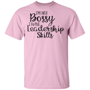 Limited Edition I'm Not Bossy I Have Leadership Skills T-Shirt