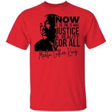 Load image into Gallery viewer, Limited Edition Now Is The Time To Make Justice T-Shirt
