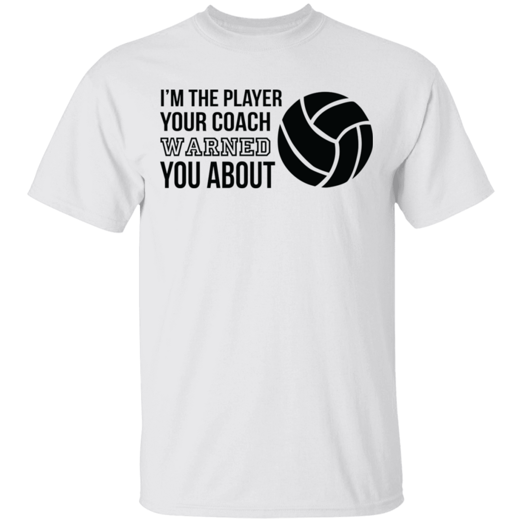 Limited Edition I'm the Player your Coach Warned you About T-Shirt