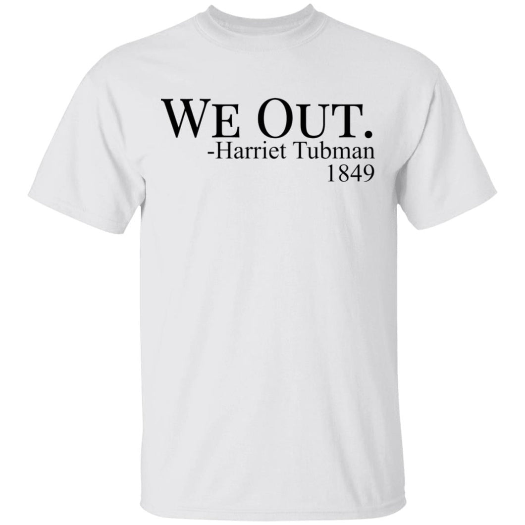 Limited Edition We Out T-Shirt