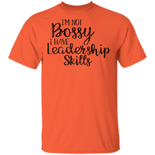 Load image into Gallery viewer, Limited Edition I&#39;m Not Bossy I Have Leadership Skills T-Shirt
