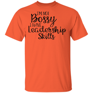 Limited Edition I'm Not Bossy I Have Leadership Skills T-Shirt