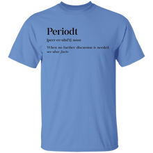 Load image into Gallery viewer, Limited Edition Periodt T-Shirt
