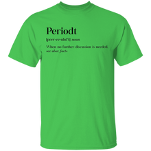 Load image into Gallery viewer, Limited Edition Periodt T-Shirt
