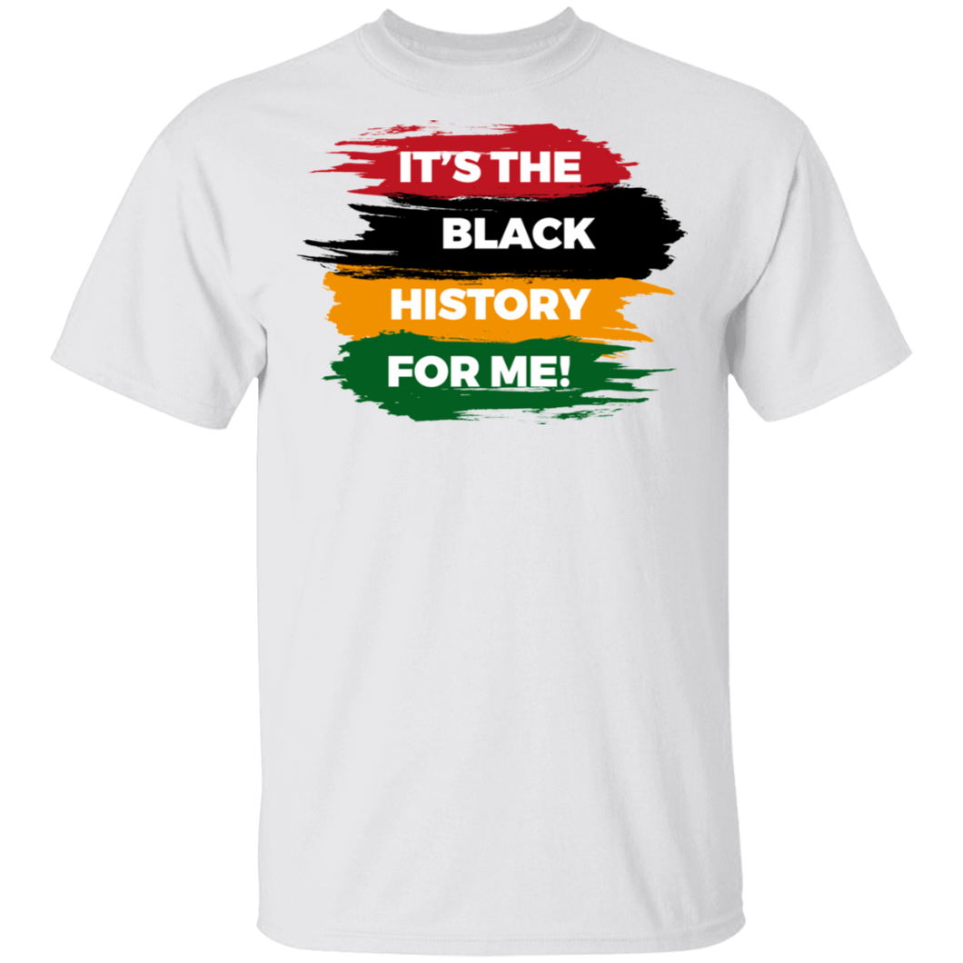 Limited Edition It'sThe Black History For Me T-Shirt