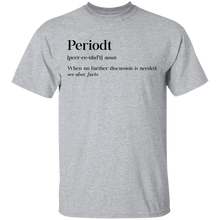 Load image into Gallery viewer, Limited Edition Periodt T-Shirt
