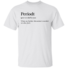 Load image into Gallery viewer, Limited Edition Periodt T-Shirt
