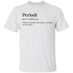 Limited Edition Periodt T-Shirt