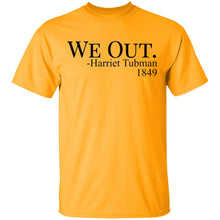 Load image into Gallery viewer, Limited Edition We Out T-Shirt
