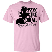 Load image into Gallery viewer, Limited Edition Now Is The Time To Make Justice T-Shirt
