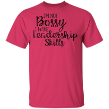 Load image into Gallery viewer, Limited Edition I&#39;m Not Bossy I Have Leadership Skills T-Shirt
