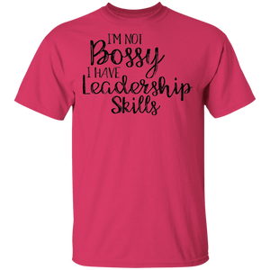 Limited Edition I'm Not Bossy I Have Leadership Skills T-Shirt